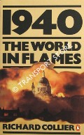 1940 - The World in Flames by COLLIER, Richard